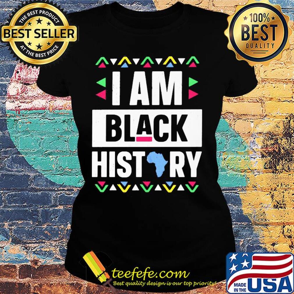 I am black history map s Ladies tee I am black history map s Ladies tee