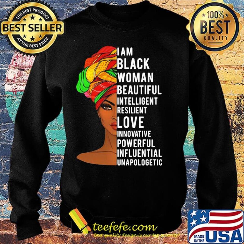 I am black woman beautiful intelligent resilient and innovative powerful influential unapologetic s Sweater I am black woman beautiful intelligent resilient and innovative powerful influential unapologetic s Sweater