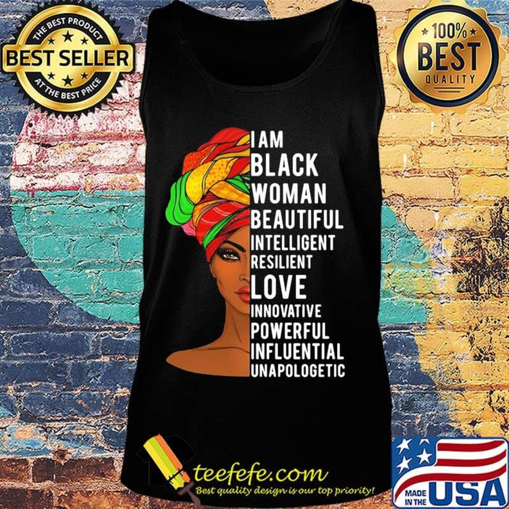 I am black woman beautiful intelligent resilient and innovative powerful influential unapologetic s Tank top I am black woman beautiful intelligent resilient and innovative powerful influential unapologetic s Tank top