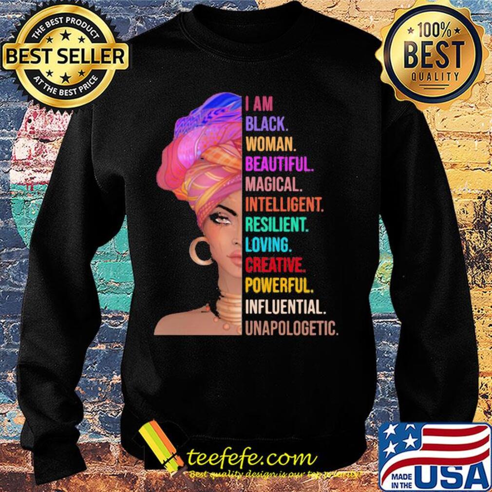 I am black woman beautiful magical intelligent resilient loving creative powerful s Sweater I am black woman beautiful magical intelligent resilient loving creative powerful s Sweater