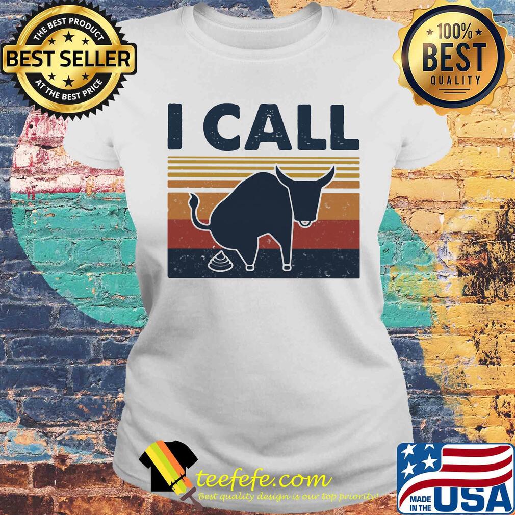I call buffalo shit vintage retro s Laides tee I call buffalo shit vintage retro s Laides tee