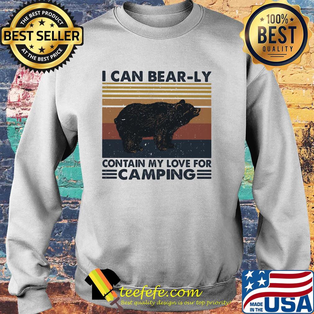 I can bear-ly contain my love for camping vintage retro s Sweater I can bear-ly contain my love for camping vintage retro s Sweater