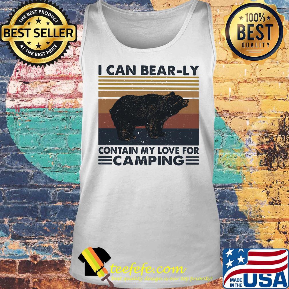I can bear-ly contain my love for camping vintage retro s Tank top I can bear-ly contain my love for camping vintage retro s Tank top