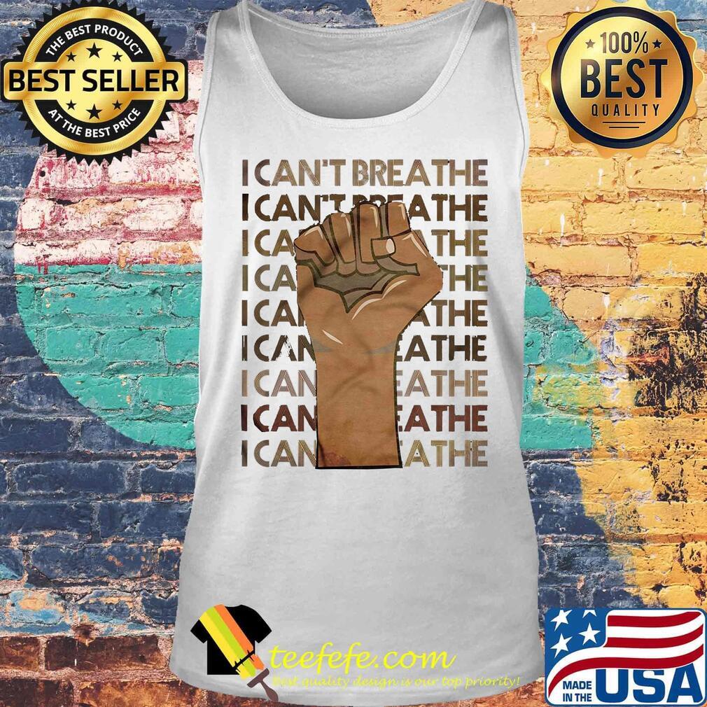 I can't breathe black lives matter juneteenth s Tank top I can't breathe black lives matter juneteenth s Tank top