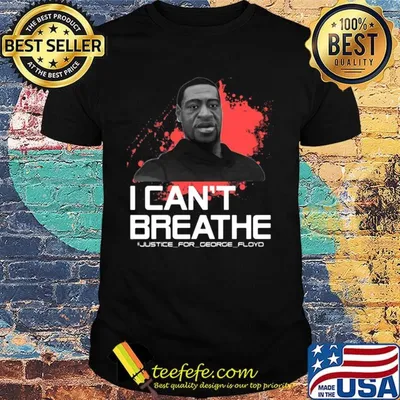 I can't breathe justice for George Floyd shirt