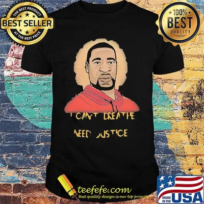 I can't breathe need justice George Floyd shirt