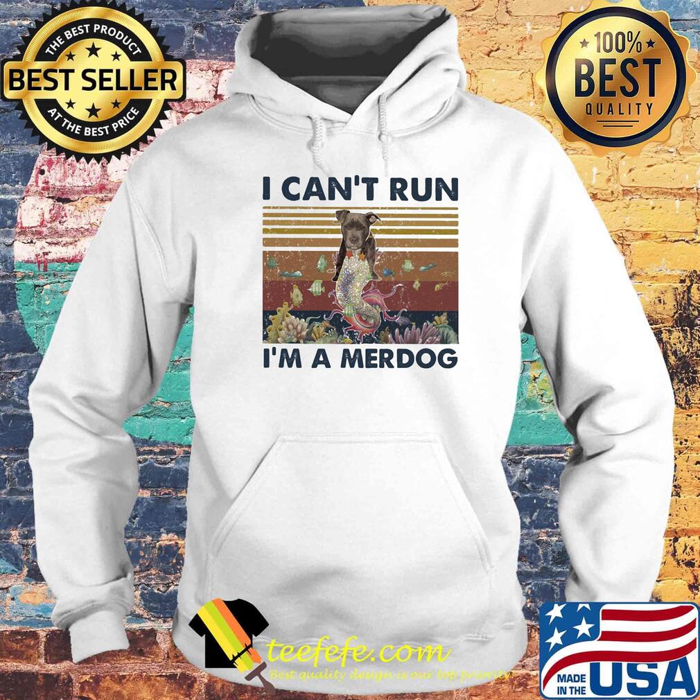 I can't run I'm a merdog vintage retro s Hoodie I can't run I'm a merdog vintage retro s Hoodie