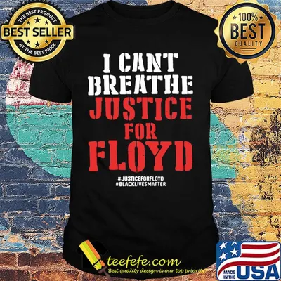 I can’t breathe justice for george floyd black lives matter black shirt