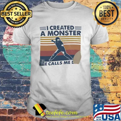 I created a monster she calls me dad vintage retro shirt