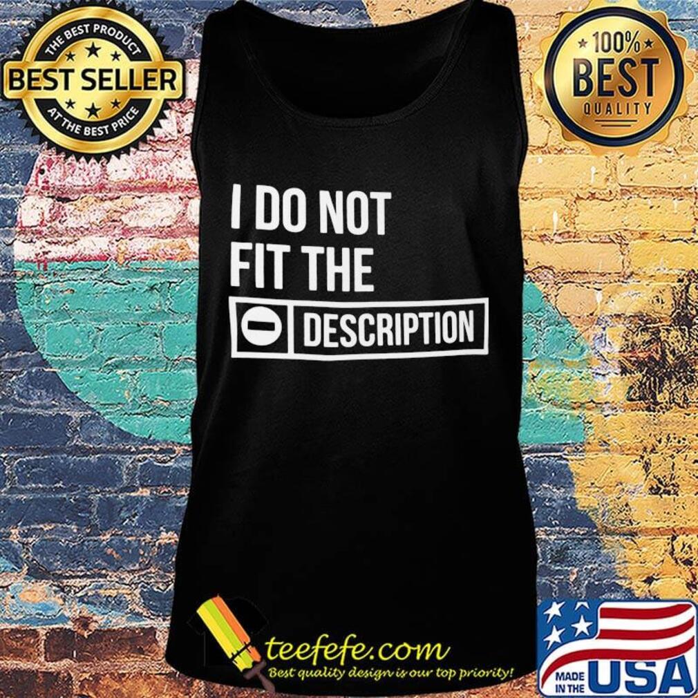 I do not fit the description s Tank top I do not fit the description s Tank top