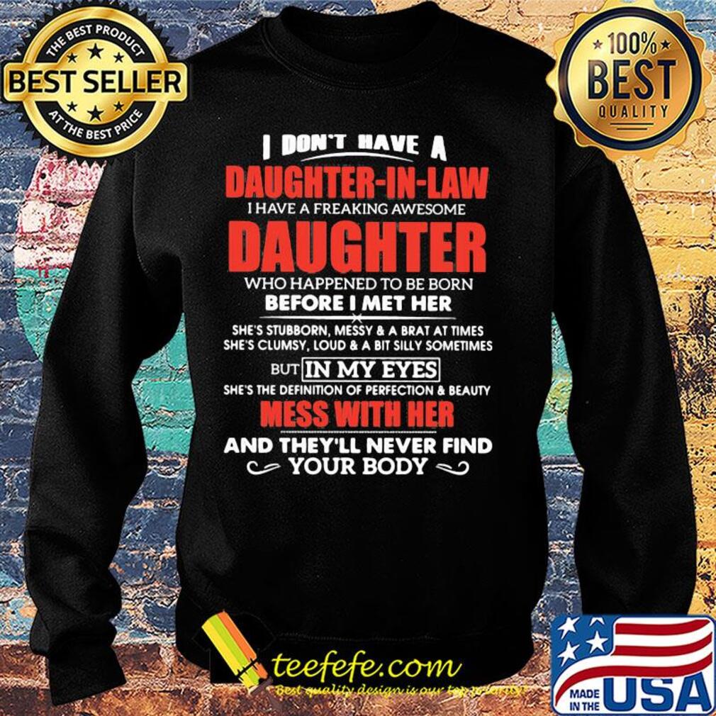 I don't have a daughter in law daughter who happened to be born s Sweater I don't have a daughter in law daughter who happened to be born s Sweater