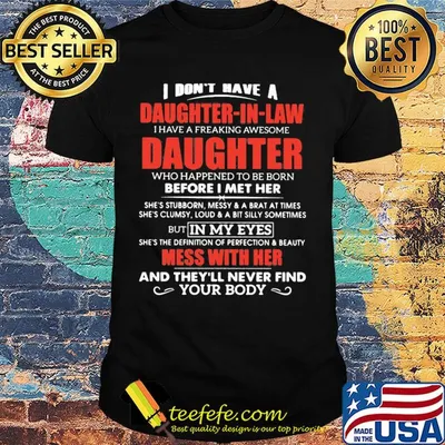 I don't have a daughter in law daughter who happened to be born shirt