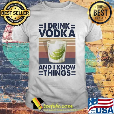 I Drink Vodka And I Know Things Lemon Vintage Retro Shirt