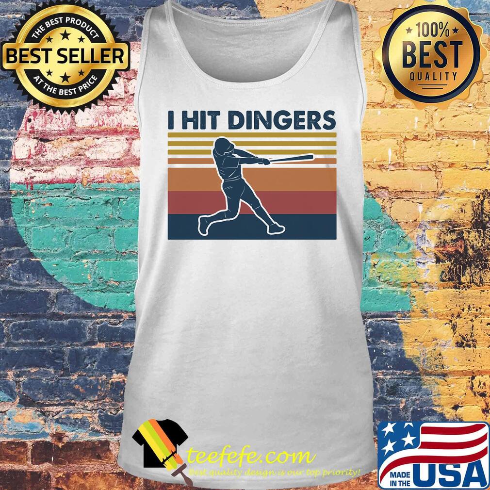 I Hit Dingers Baseball Vintage Retro Shirt Tank top I Hit Dingers Baseball Vintage Retro Shirt Tank top