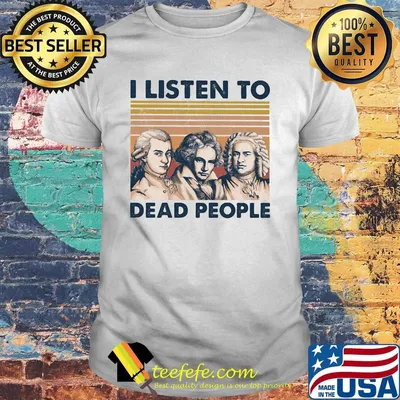 I Listen To Dead People Vintage Retro Shirtv