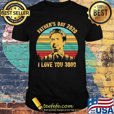 I love you 3000 iron-dad father's day 2020 vintage retro shirt