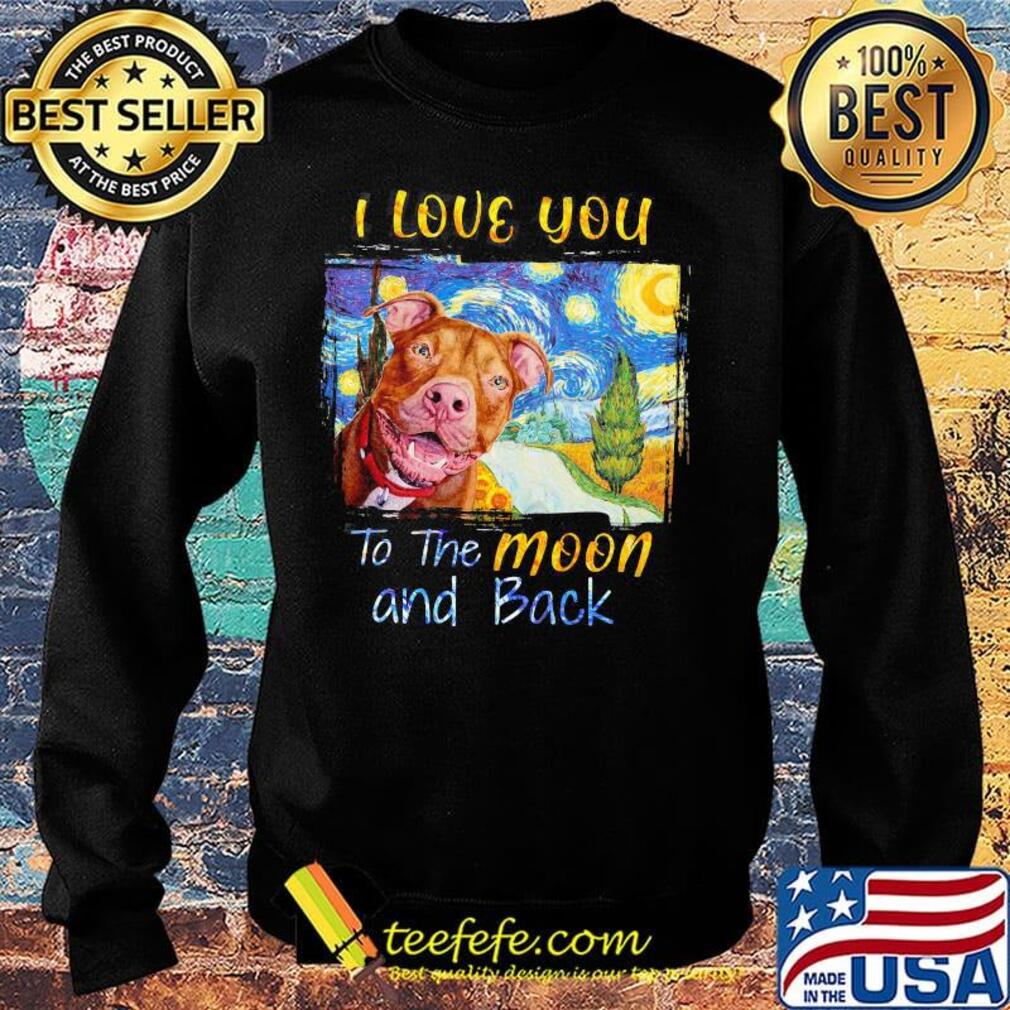 I Love You To The Moon And Back Rottweiler Dog Shirt Sweater I Love You To The Moon And Back Rottweiler Dog Shirt Sweater
