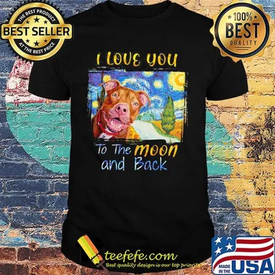 I Love You To The Moon And Back Rottweiler Dog Shirt