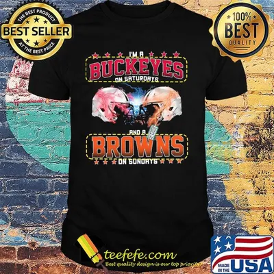 I'm a buckeyes on saturdays and a browns on sundays stars shirt
