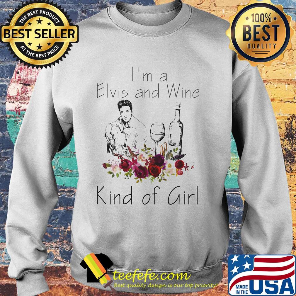 I'm a elvis and wine kind of girl flowers s Sweater I'm a elvis and wine kind of girl flowers s Sweater