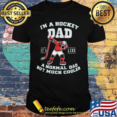 I'm a hockey dad it's like a normal dad but much cooler happy father's day shirt