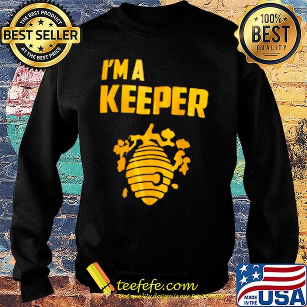 I'm a keeper honey s Sweater I'm a keeper honey s Sweater