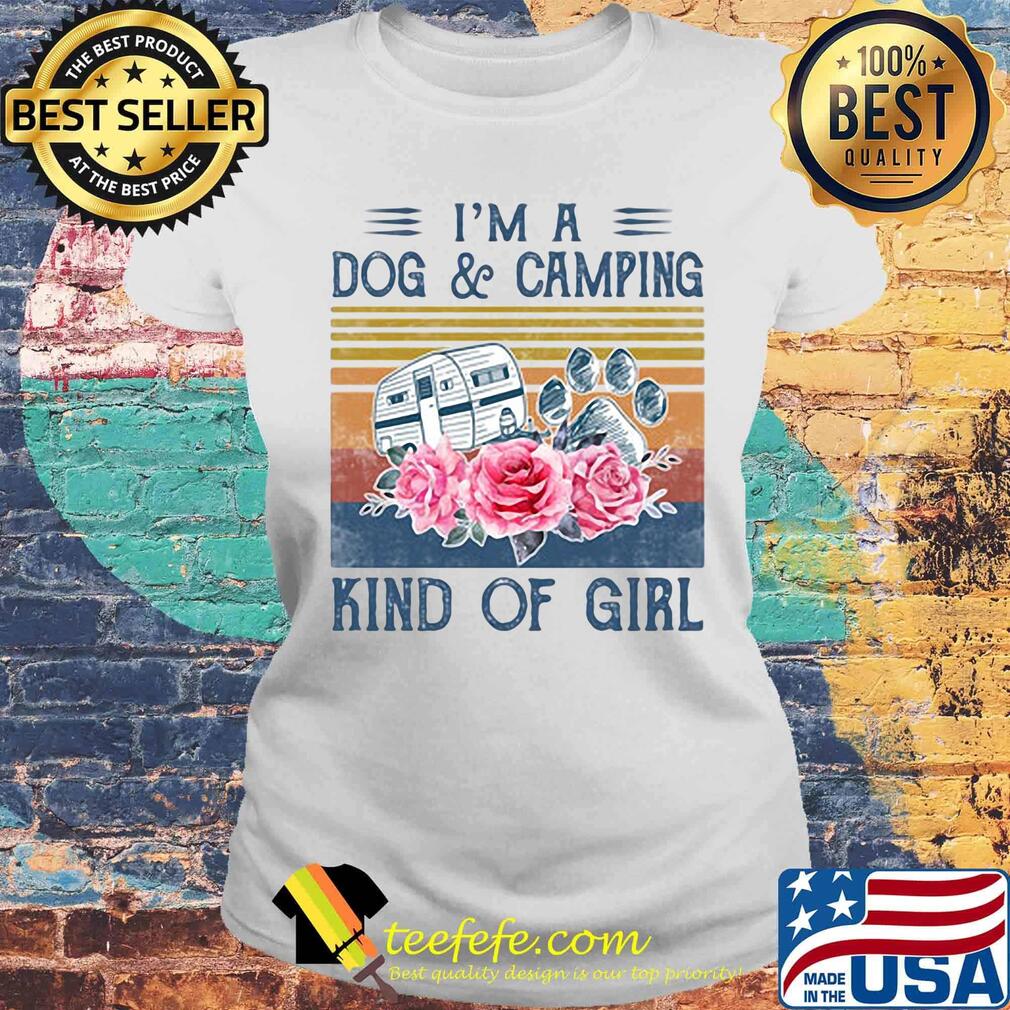 I'm a paw dog and camping kind of girl flowers vintage retro s Laides tee I'm a paw dog and camping kind of girl flowers vintage retro s Laides tee