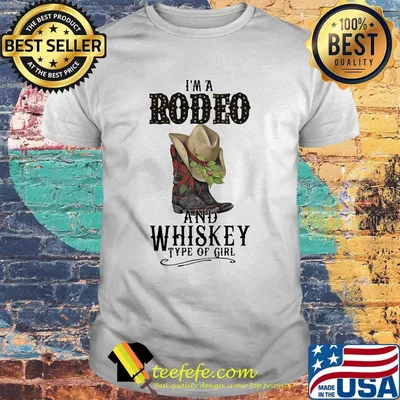 I'm a rodeo and whiskey type of girl veteran shirt