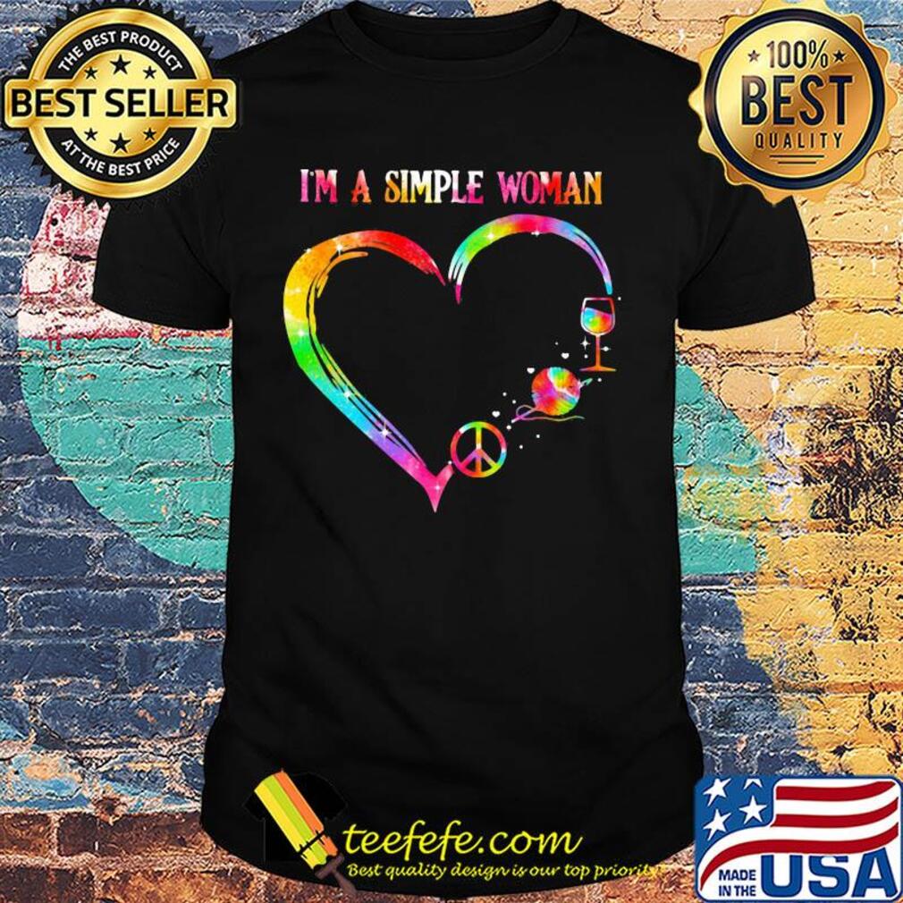 I'm a simple woman heart Crochet wine shirt I'm a simple woman heart Crochet wine shirt