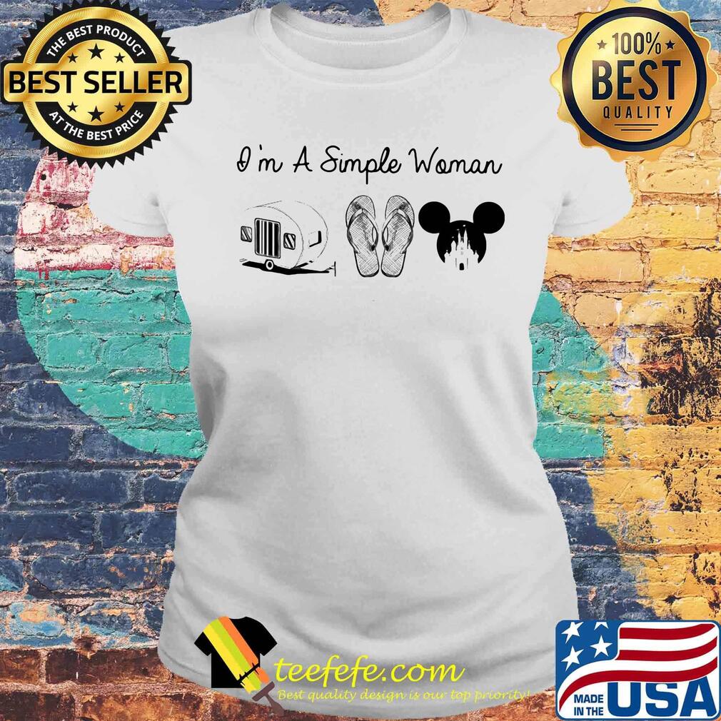 I'm a simple woman like camping sandals and mickey mouse s Laides tee I'm a simple woman like camping sandals and mickey mouse s Laides tee