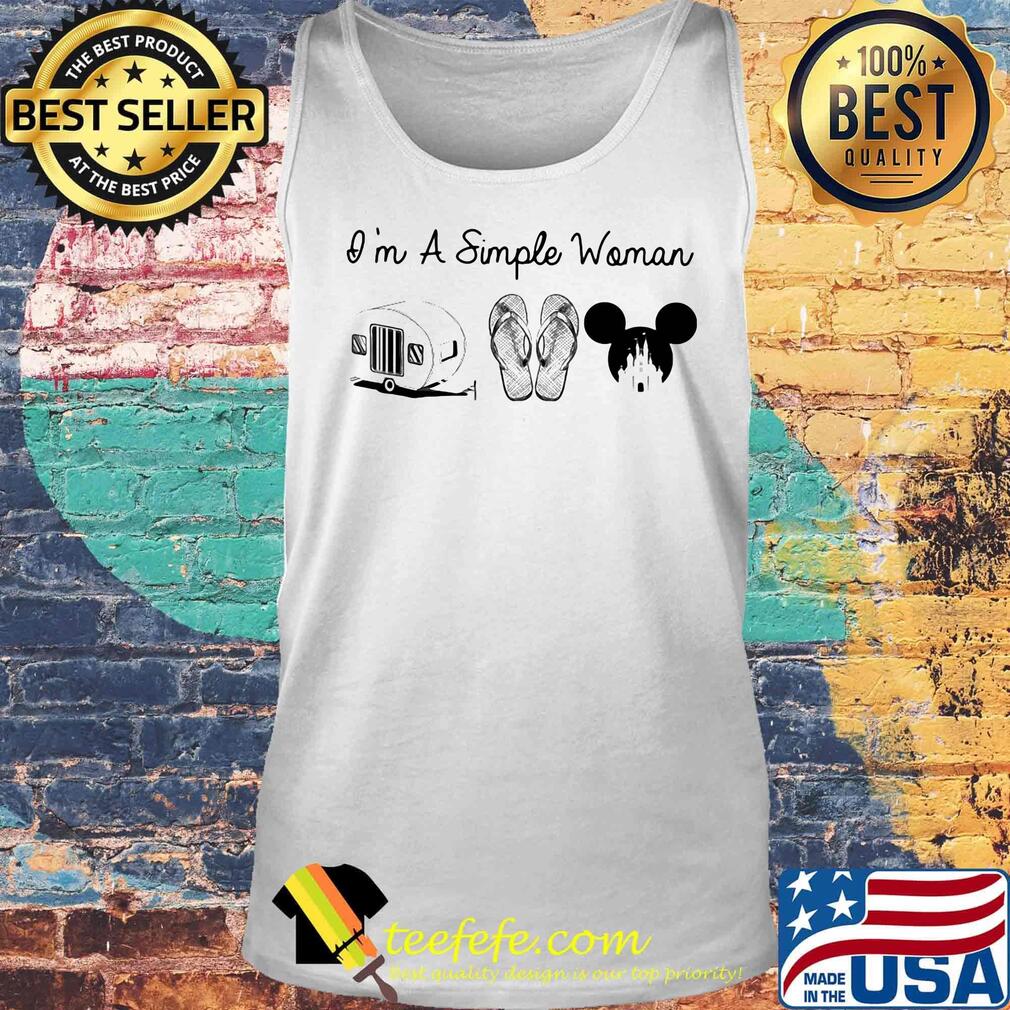 I'm a simple woman like camping sandals and mickey mouse s Tank top I'm a simple woman like camping sandals and mickey mouse s Tank top