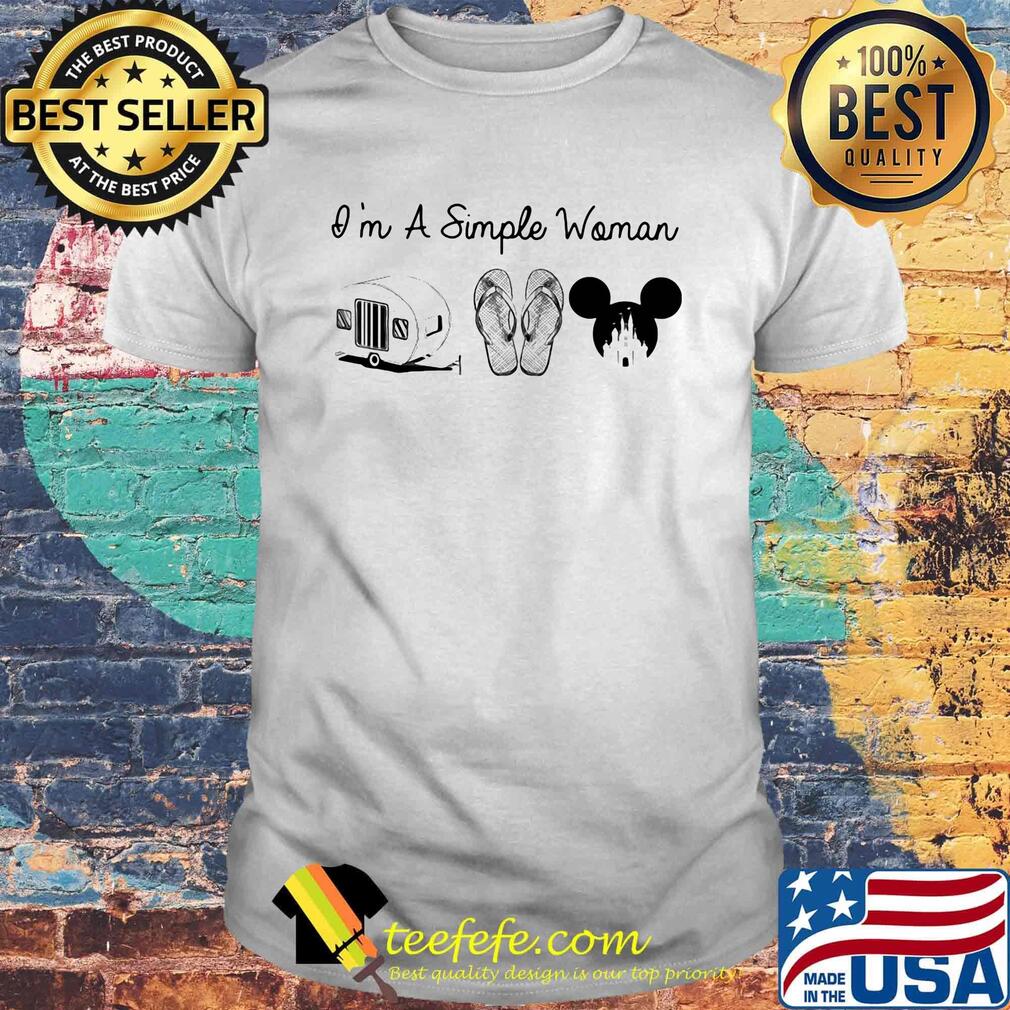 I'm a simple woman like camping sandals and mickey mouse shirt