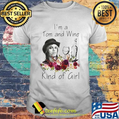 I'm a tom and wine kind of girl flowers shirt