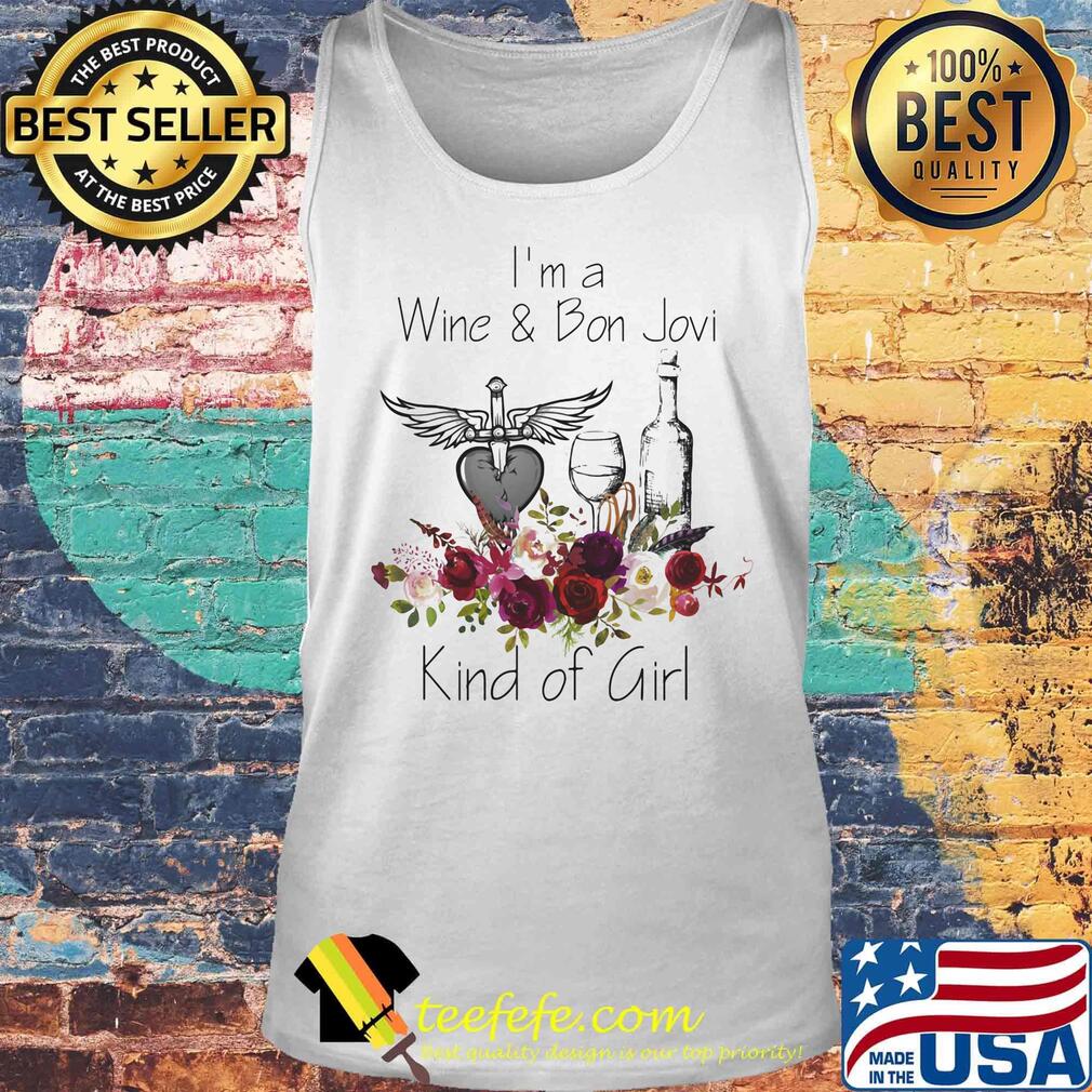 I'm a wine and bon jovi kind of girl flowers s Tank top I'm a wine and bon jovi kind of girl flowers s Tank top