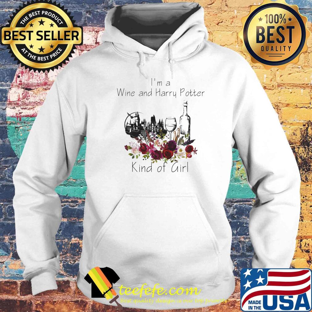 I'm a wine and harry potter kind of girl flowers s Hoodie I'm a wine and harry potter kind of girl flowers s Hoodie