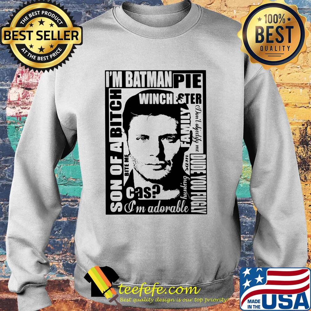 I'm batman pie winchester son of a bitch s Sweater I'm batman pie winchester son of a bitch s Sweater