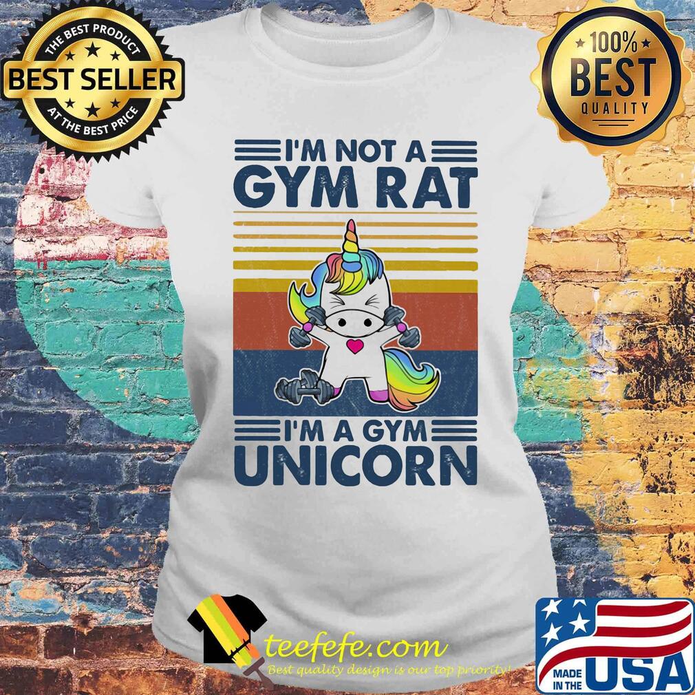 I'm not a gym rat I'm a gym unicorn vintage retro s Laides tee I'm not a gym rat I'm a gym unicorn vintage retro s Laides tee