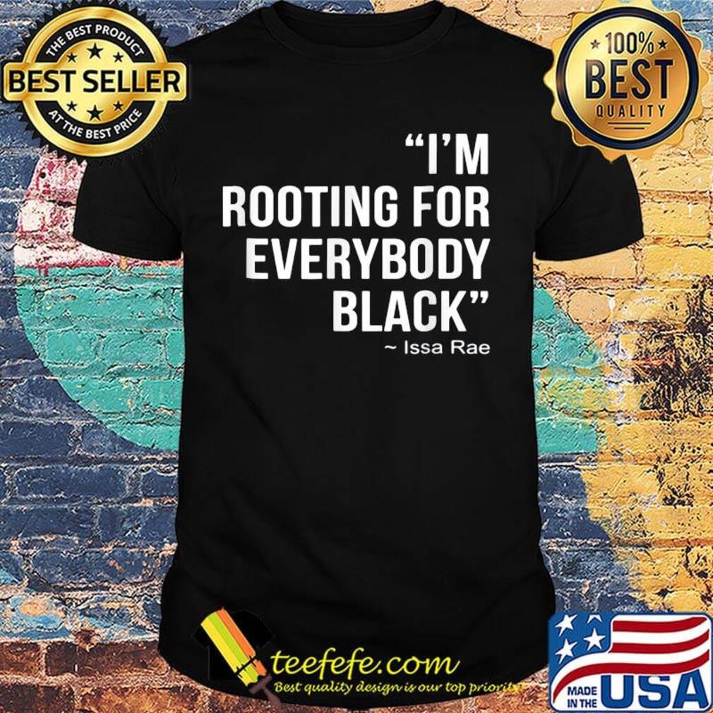 I'm rooting for everybody black shirt