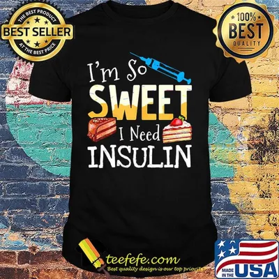 I'm so sweet I need insulin cake nurse shirt