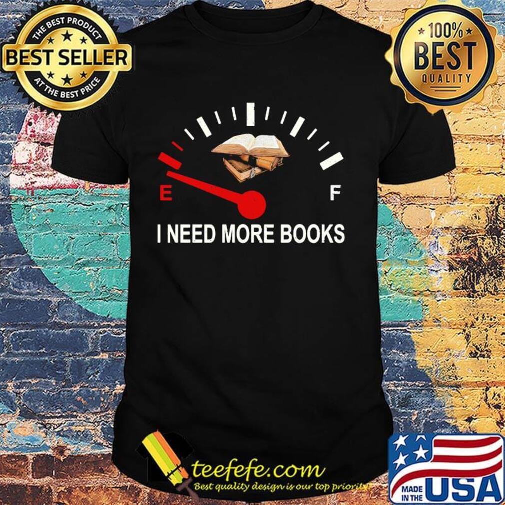 I Need More Books Needle Shirt
