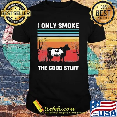 I Only Smoke The Good Stuff Cow Chicken Vintage Retro Shirt