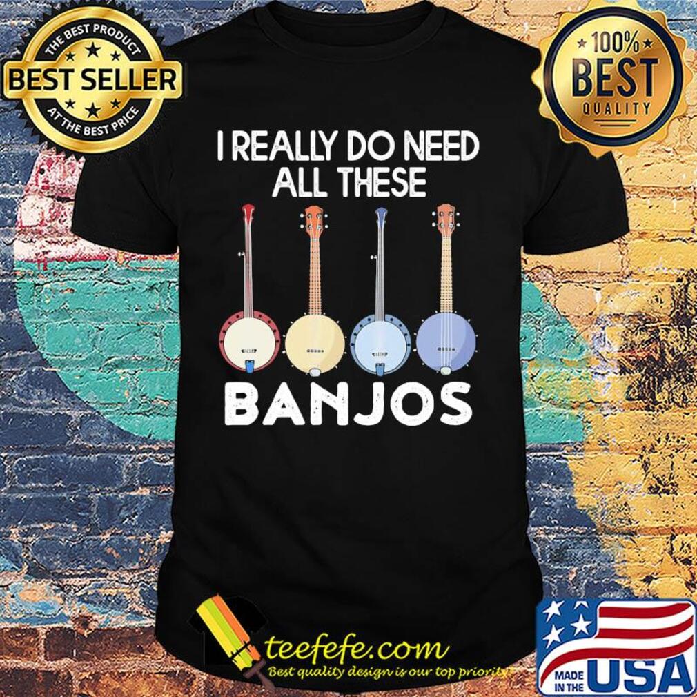 I really need these banjo shirt I really need these banjo shirt