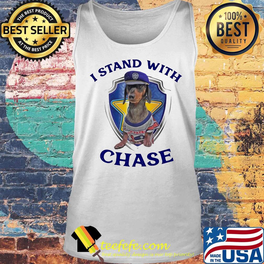 I stand with chase dog s Tank top I stand with chase dog s Tank top