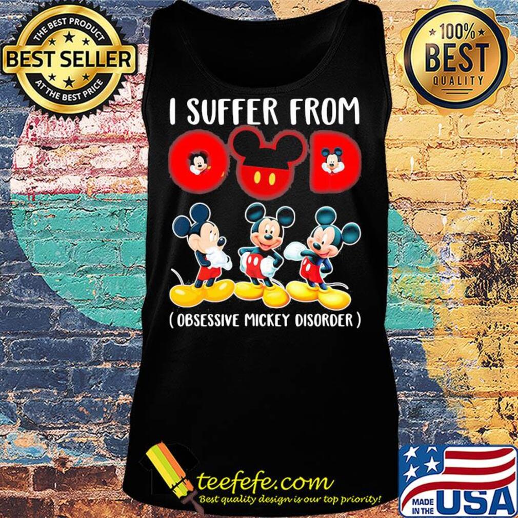 I suffer from omd obsessive mickey disorder s Tank top I suffer from omd obsessive mickey disorder s Tank top