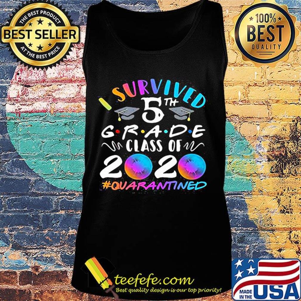 I survived 5th grade class of 2020 bubble virus corona quarantined s Tank top I survived 5th grade class of 2020 bubble virus corona quarantined s Tank top