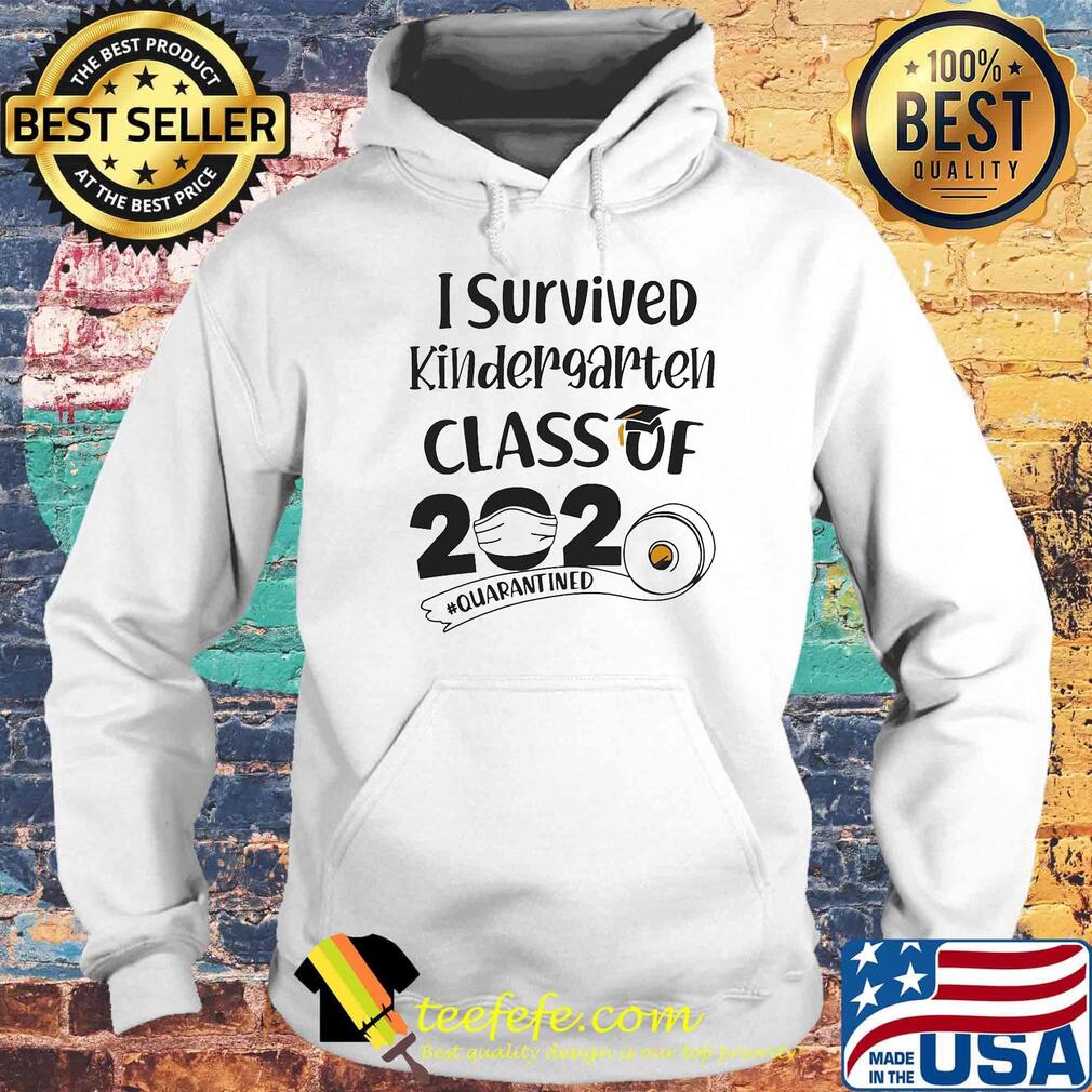 I survived kindergarten class of 2020 quarantined s Hoodie I survived kindergarten class of 2020 quarantined s Hoodie