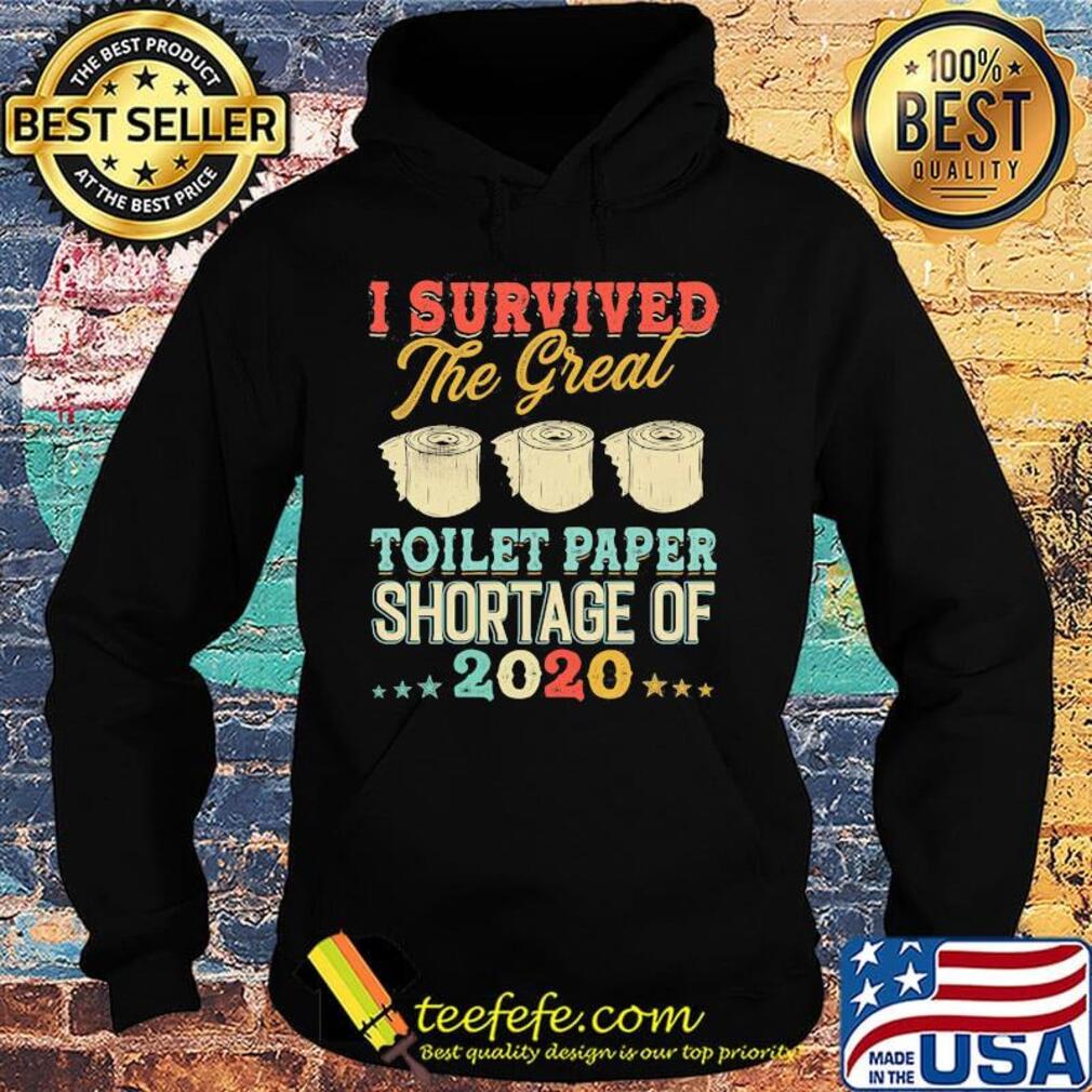 I survived the great toilet paper shortage of 2020 stars s Hoodie I survived the great toilet paper shortage of 2020 stars s Hoodie