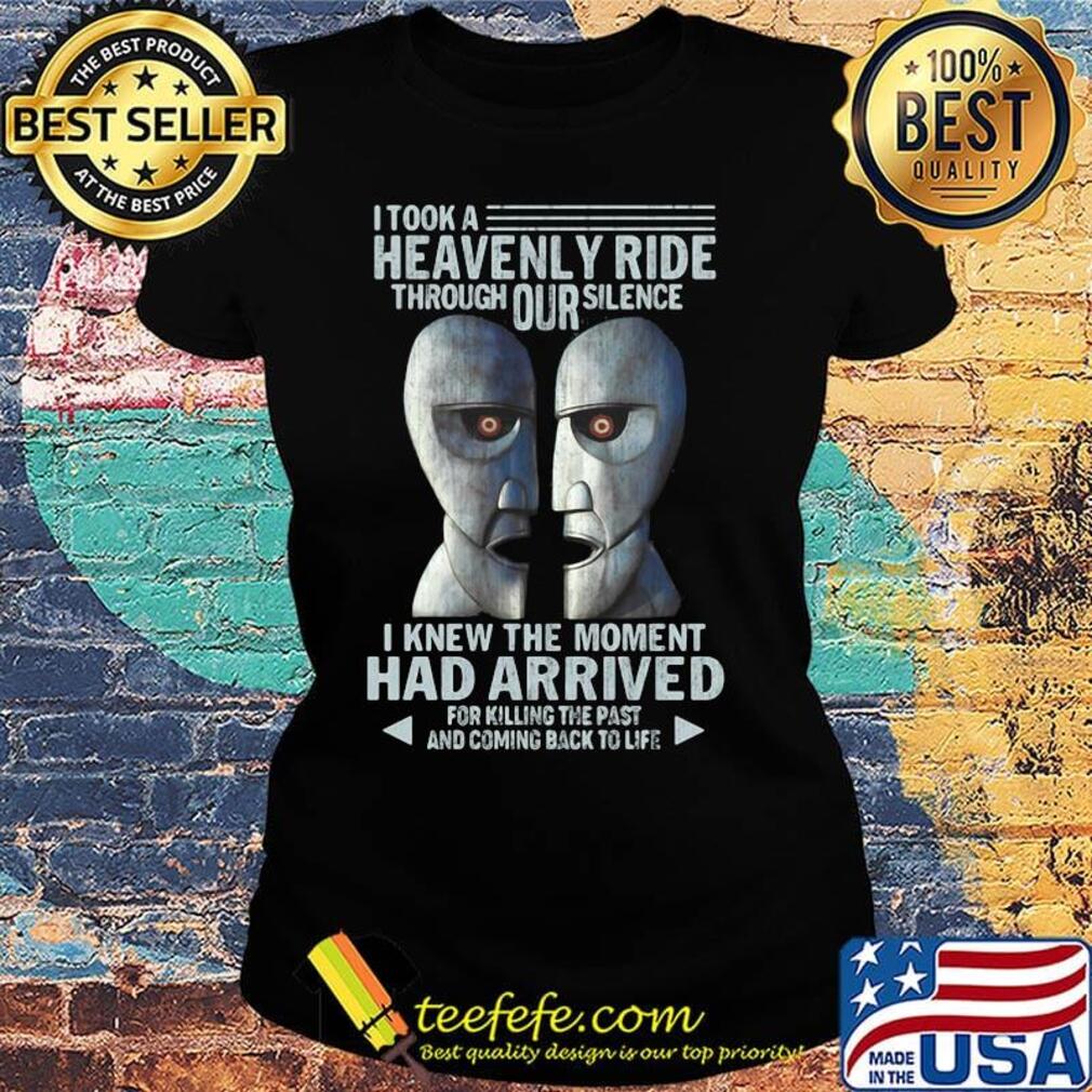 I Took A Havenly Ride Through Our Silence I Knew The Moment Had Arrived Face Mask Shirt Ladies tee I Took A Havenly Ride Through Our Silence I Knew The Moment Had Arrived Face Mask Shirt Ladies tee