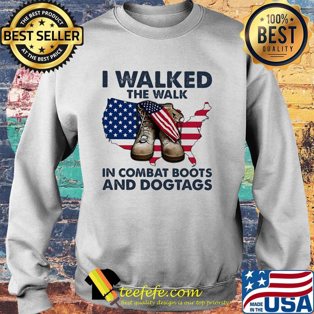 I walked the walk in combat boots and dogtags map American flag veteran Independence day s Sweater I walked the walk in combat boots and dogtags map American flag veteran Independence day s Sweater