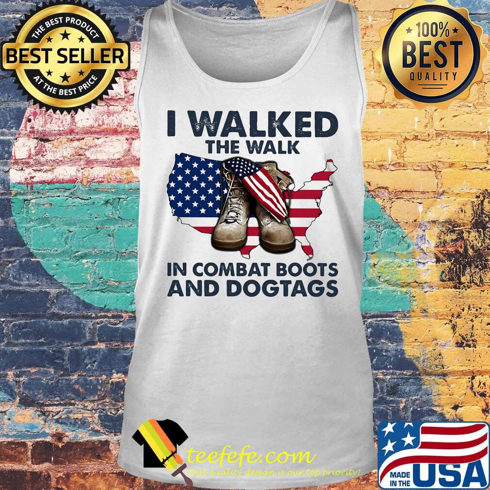 I walked the walk in combat boots and dogtags map American flag veteran Independence day s Tank top I walked the walk in combat boots and dogtags map American flag veteran Independence day s Tank top